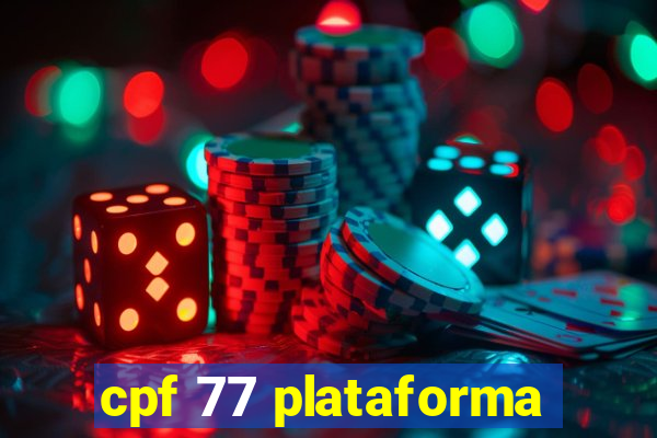 cpf 77 plataforma